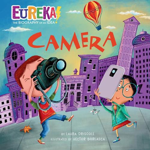Camera: Eureka! The Biography of an Idea - Eureka! The Biography of an Idea (Hardback)