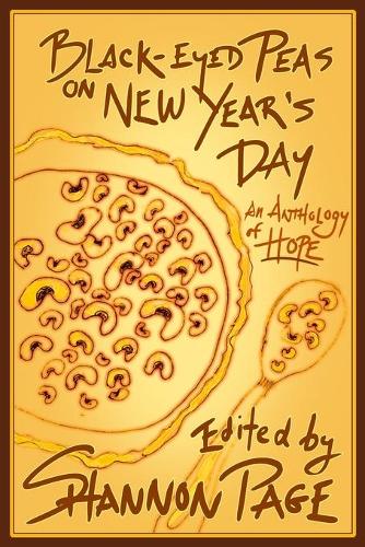 Black-Eyed Peas on New Year's Day: An Anthology of Hope (Paperback)