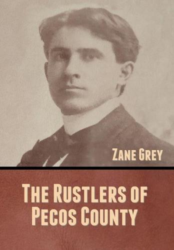 The Rustlers of Pecos County (Hardback)