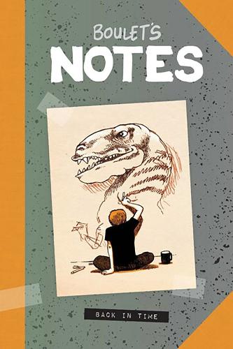 Boulet's Notes: Back in Time (Hardback)