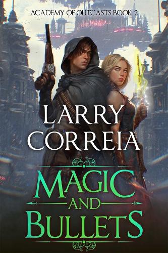 Vault Comics Magic And Bullets (Academy Of Outcasts, Book 2) Volume 2