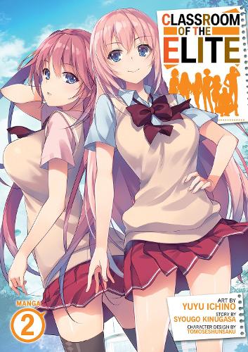 Classroom of the Elite (Manga) Vol. 9 by Syougo Kinugasa: 9798888432105 |  : Books