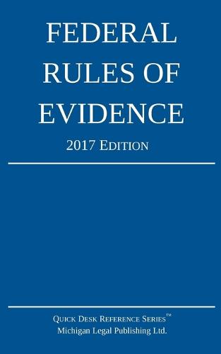 Federal Rules of Evidence; 2017 Edition (Paperback)