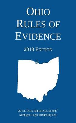 Ohio Rules of Evidence; 2018 Edition (Paperback)