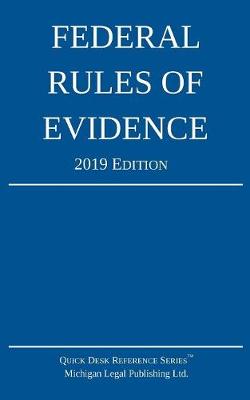 Federal Rules of Evidence; 2019 Edition: With Internal Cross-References - 2019 (Paperback)