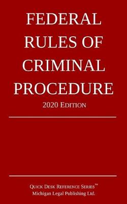 Federal Rules of Criminal Procedure; 2020 Edition (Paperback)
