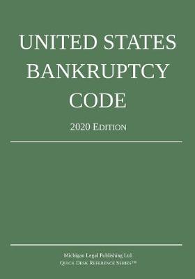 United States Bankruptcy Code; 2020 Edition (Paperback)