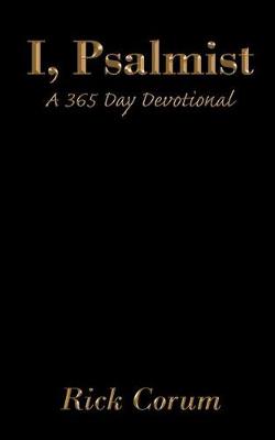 I, Psalmist: A 365 Day Devotional (Paperback)