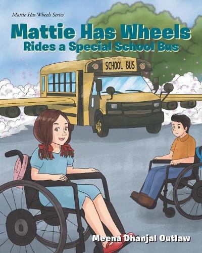 Mattie Has Wheels Rides a Magic School Bus (Paperback)
