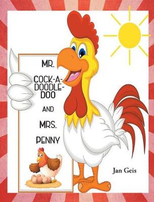Mr. Cock-A-Doodle-Doo and Mrs. Penny (Hardback)