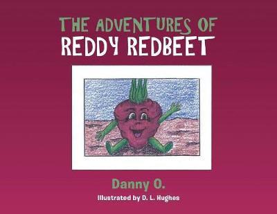 The Adventures of Reddy Redbeet (Paperback)