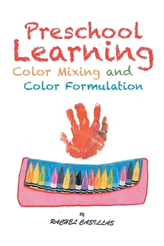 Preschool Learning: Color Mixing and Color Formulation (Paperback)