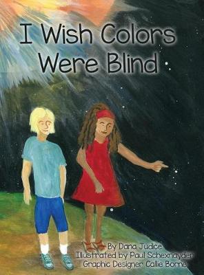 I Wish Colors Were Blind - I Wish Series- 2 (Hardback)