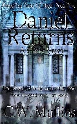 Daniel Returns a Ghost Story - From the Dead of Night 2 (Paperback)