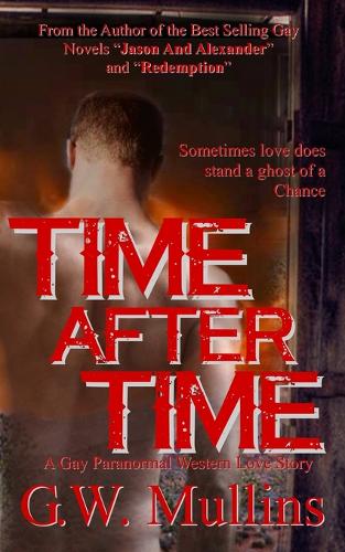 Time After Time a Gay Paranormal Western Love Story (Paperback)