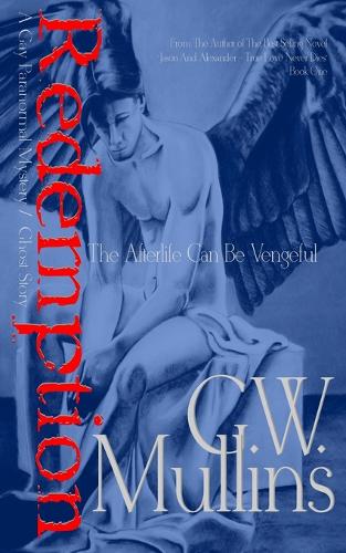 Redemption - A Gay Paranormal Mystery / Love Story: The Afterlife Can Be Vengeful (Paperback)