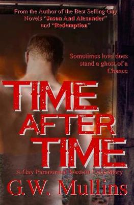 Time After Time a Gay Paranormal Western Love Story (Hardback)