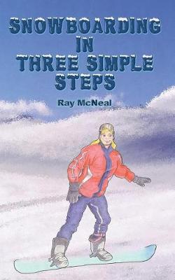 Snowboarding in Three Simple Steps (Paperback)