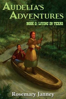 Audelia's Adventures: Book 2: Living in Texas - Audelia's Adventures 2 (Paperback)