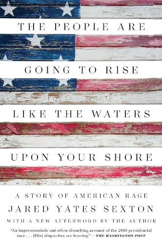The People Are Going To Rise Like The Waters Upon Your Shore: A Story of American Rage (Paperback)