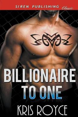 Billionaire to One (Siren Publishing Classic) (Paperback)