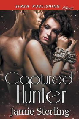 Captured Hunter (Siren Publishing Classic) (Paperback)
