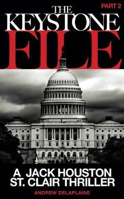 The Keystone File - Part 2: A Jack Houston St. Clair Thriller (Paperback)