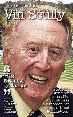 The Delaplaine Vin Scully - His Essential Quotations (Paperback)
