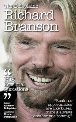 The Delaplaine Richard Branson - His Essential Quotations (Paperback)