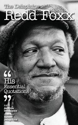 The Delaplaine Redd Foxx - His Essential Quotations (Paperback)