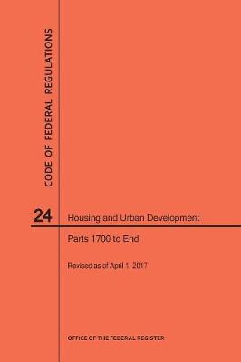 Code of Federal Regulations Title 24, Housing and Urban Development, Parts 1700-End, 2017 - Code of Federal Regulations (Paperback)
