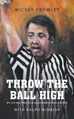 Throw the Ball High (Hardback)