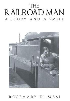 Railroad Man: A Story and a Smile (Hardback)