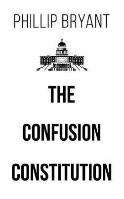 The Confusion Constitution (Hardback)