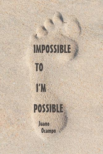 Impossible to I'm Possible (Paperback)