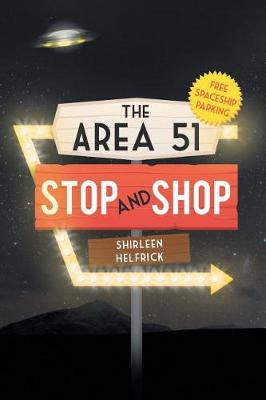 The Area 51 Stop and Shop (Paperback)