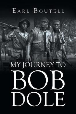 My Journey to Bob Dole (Paperback)