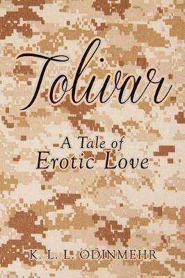 Tolivar: A Tale of Erotic Love (Paperback)