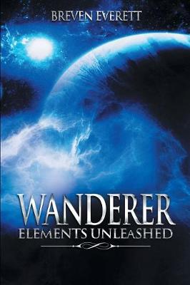 Wanderer - Elements Unleashed (Paperback)
