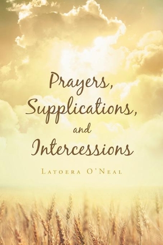 Prayers Supplications and Intercessions (Paperback)