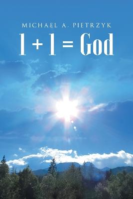 1 + 1 = God (Paperback)