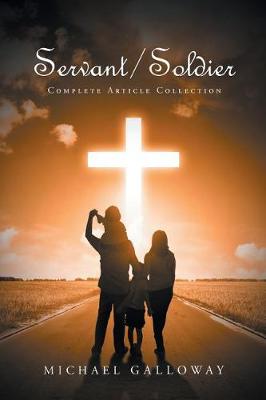 Servant / Soldier: Complete Article Collection (Paperback)