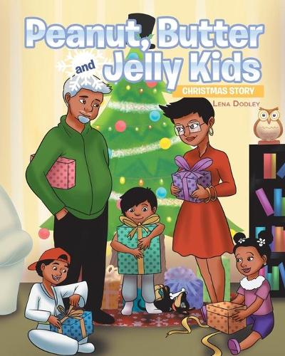 Peanut, Butter and Jelly Kids: Christmas Story - Grandma Jelly 2 (Paperback)