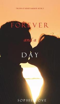 Forever and a Day (the Inn at Sunset Harbor-Book 5) - Inn at Sunset Harbor 5 (Hardback)