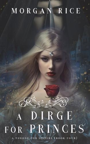 A Dirge for Princes (A Throne for Sisters-Book Four) - Throne for Sisters 4 (Paperback)