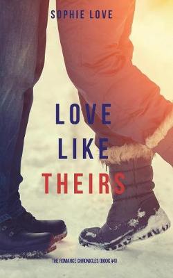 Love Like Theirs (the Romance Chronicles-Book #4) - Romance Chronicles 4 (Paperback)