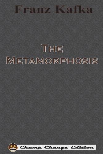 The Metamorphosis (Chump Change Edition) (Paperback)