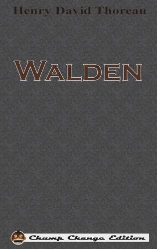Walden (Chump Change Edition) (Hardback)
