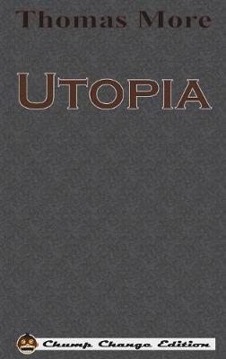 Utopia (Chump Change Edition) (Hardback)