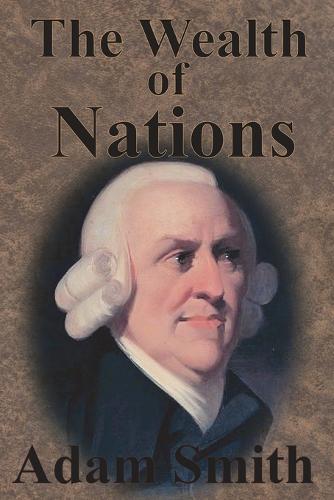 The Wealth of Nations (Paperback)